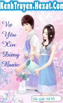 Vợ yêu xin dừng bước